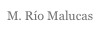 M. Río Malucas