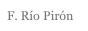 F. Río Pirón